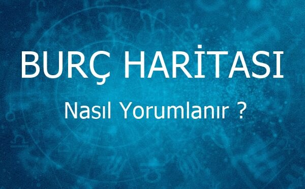 Burç Haritası Nasıl Yorumlanır ? Burç Haritası Nedir