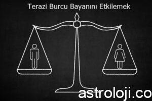 Terazi Burcu Bayanını Etkilemek
